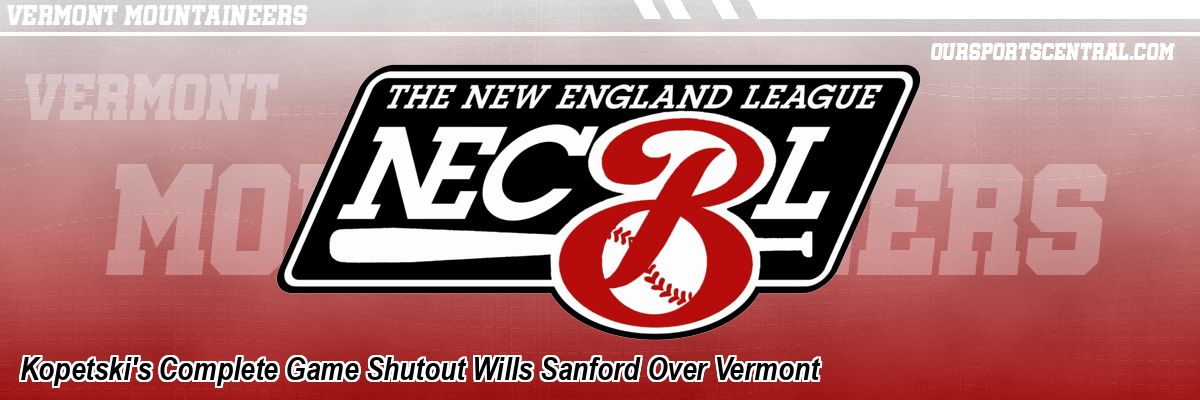 Kopetski's Complete Game Shutout Wills Sanford Over Vermont
