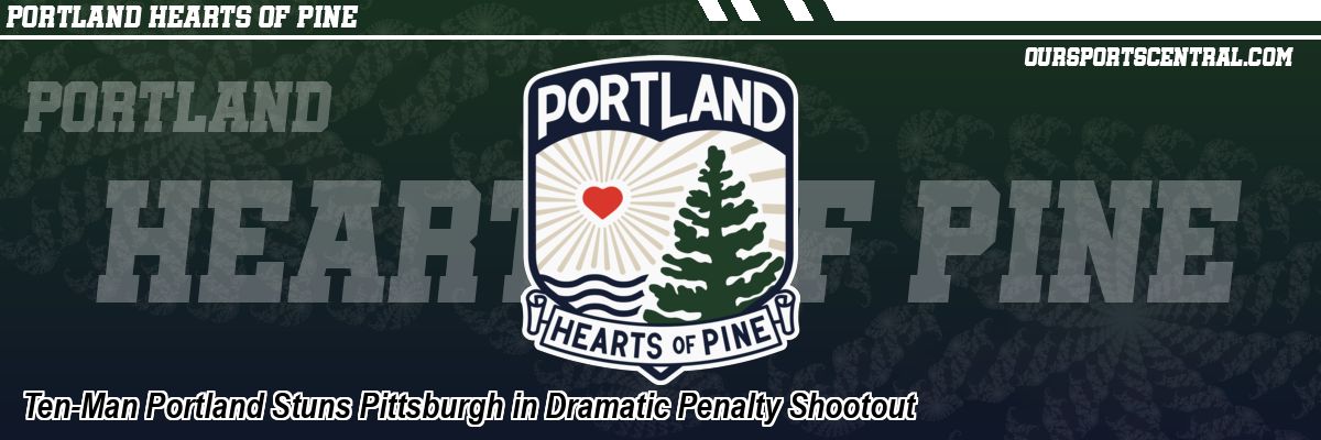Ten-Man Portland Stuns Pittsburgh in Dramatic Penalty Shootout
