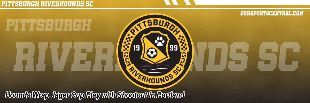 Hounds Wrap Jäger Cup Play with Shootout in Portland