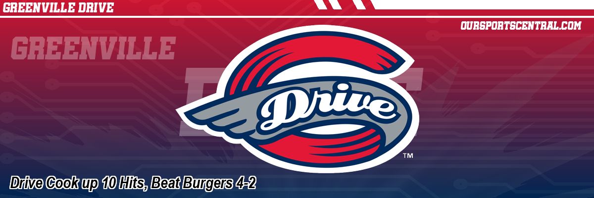 Drive Cook up 10 Hits, Beat Burgers 4-2