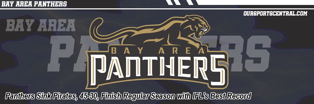 Panthers Sink Pirates, 45-30, Finish Regular Season with IFL's Best Record