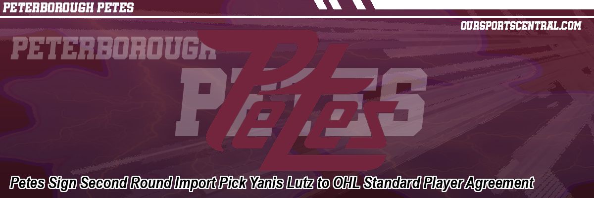Petes Sign Second Round Import Pick Yanis Lutz to OHL Standard Player Agreement
