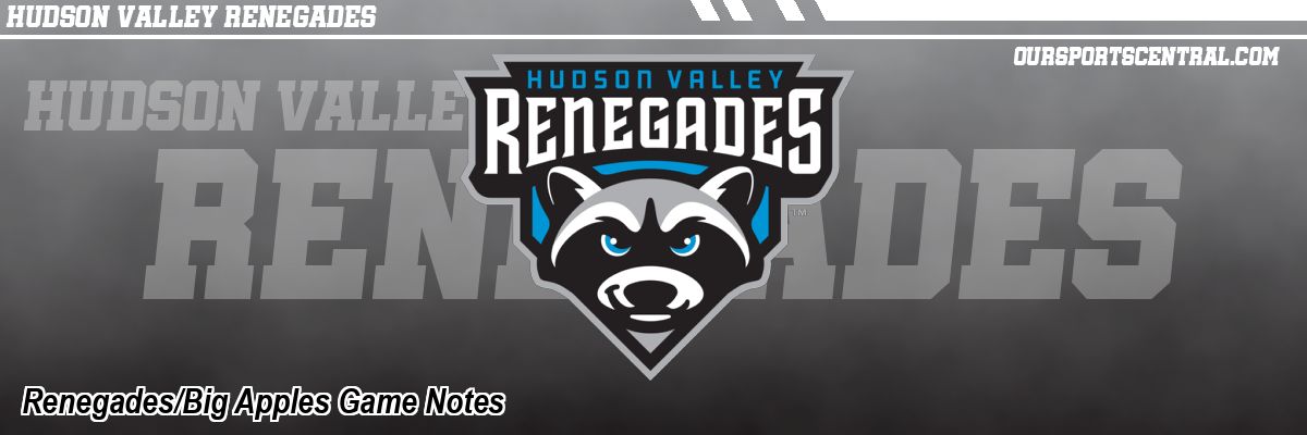 Renegades/Big Apples Game Notes