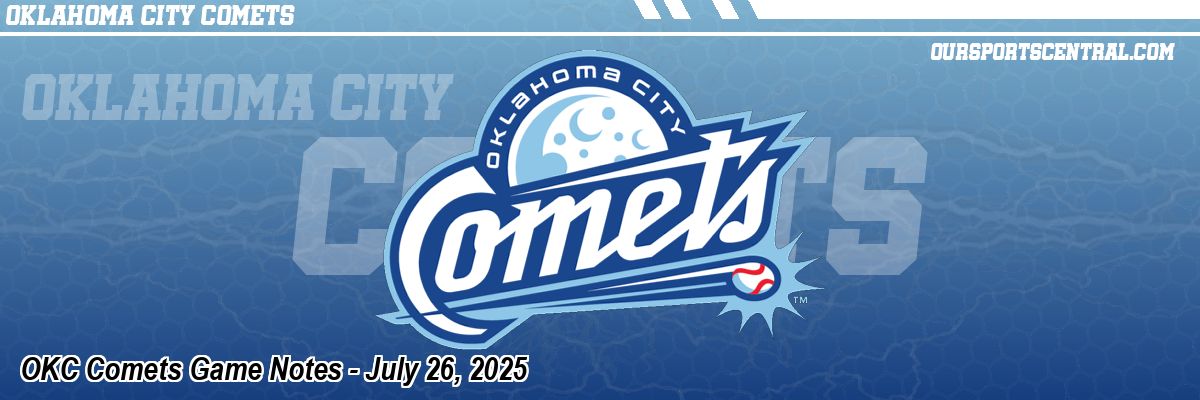 OKC Comets Game Notes - July 26, 2025