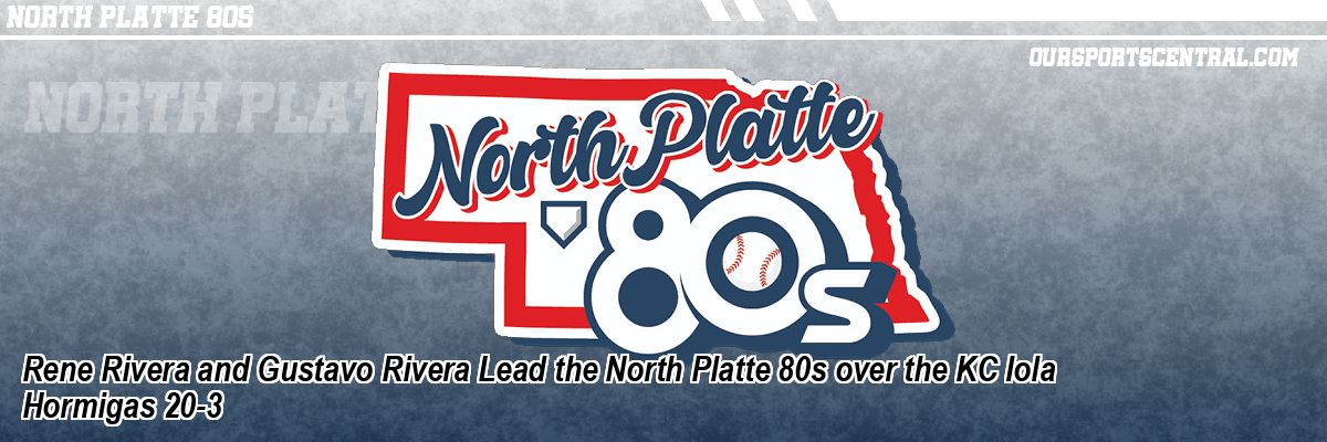 Rene Rivera and Gustavo Rivera Lead the North Platte 80s over the KC Iola Hormigas 20-3