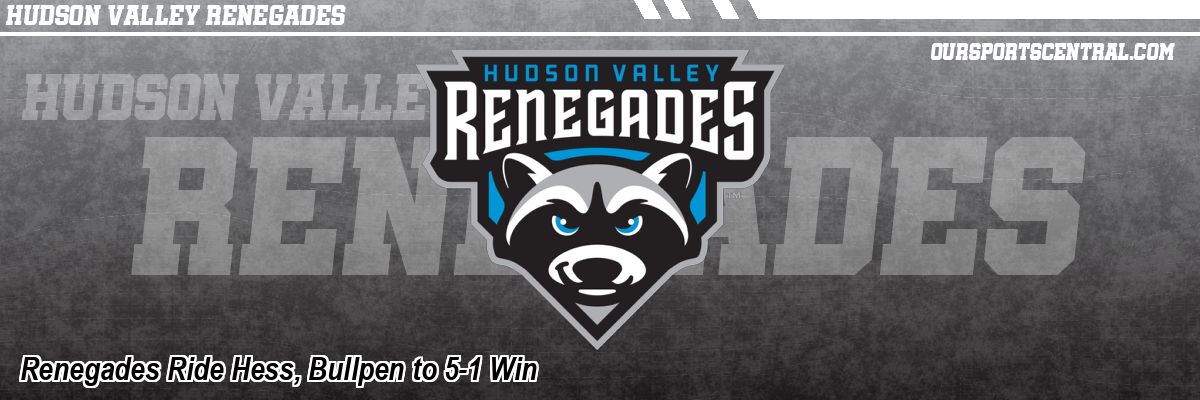 Renegades Ride Hess, Bullpen to 5-1 Win