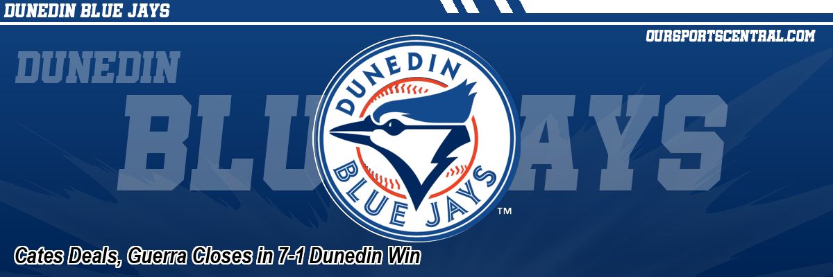 Cates Deals, Guerra Closes in 7-1 Dunedin Win