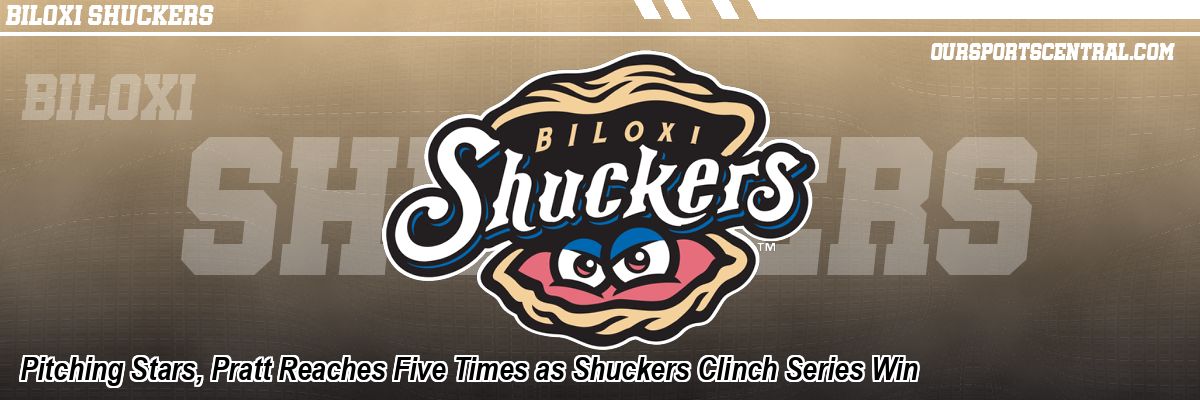 Pitching Stars, Pratt Reaches Five Times as Shuckers Clinch Series Win