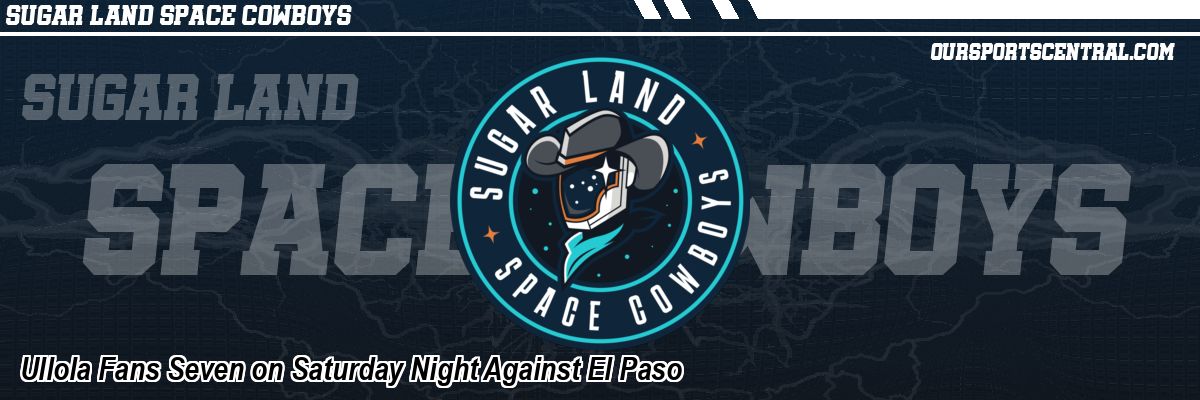 Ullola Fans Seven on Saturday Night Against El Paso