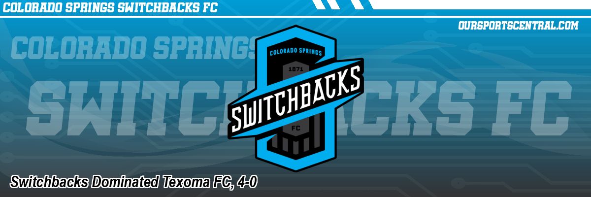 Switchbacks Dominated Texoma FC, 4-0