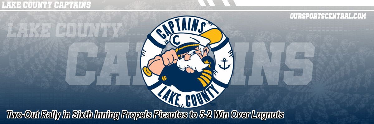 Two-Out Rally in Sixth Inning Propels Picantes to 5-2 Win Over Lugnuts