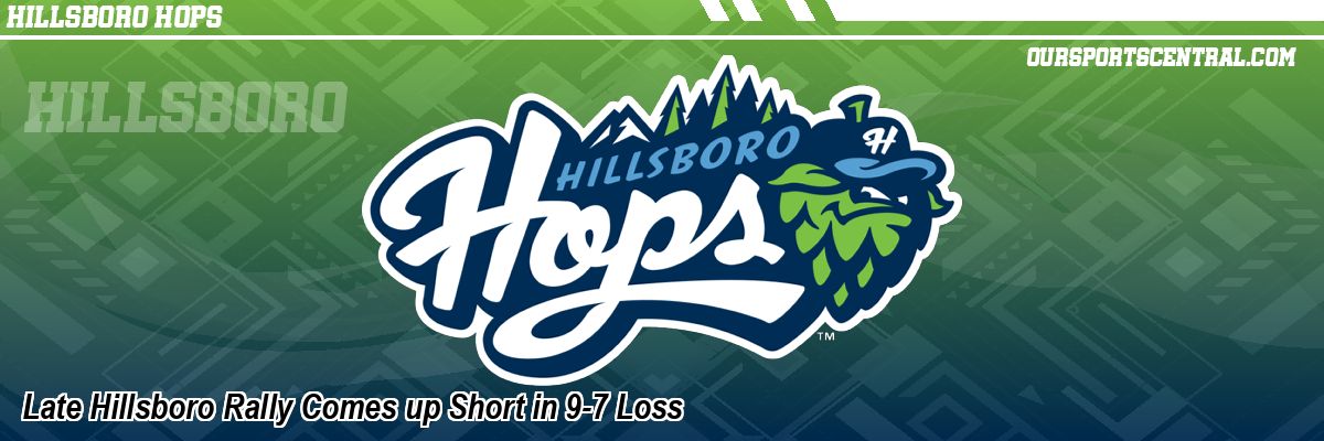 Late Hillsboro Rally Comes up Short in 9-7 Loss