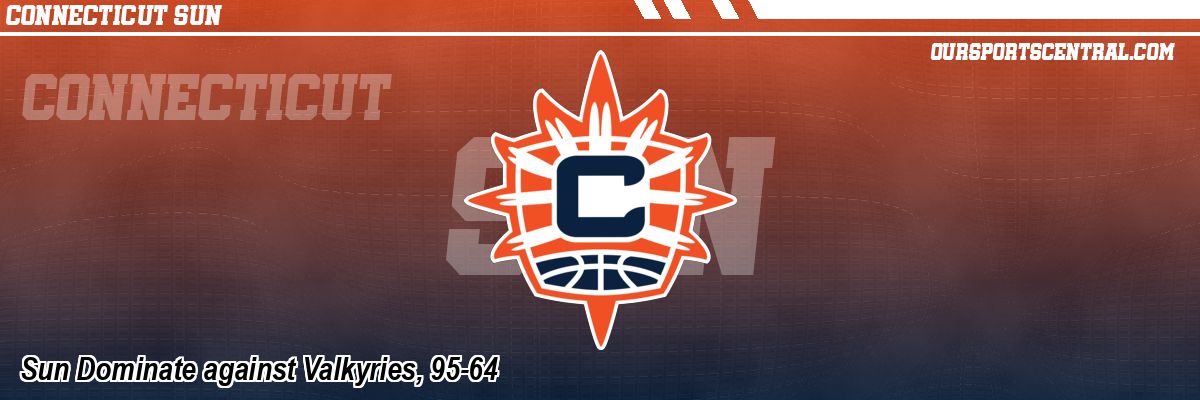 Sun Dominate against Valkyries, 95-64