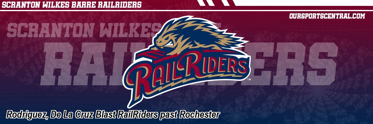 Rodriguez, De La Cruz Blast RailRiders past Rochester