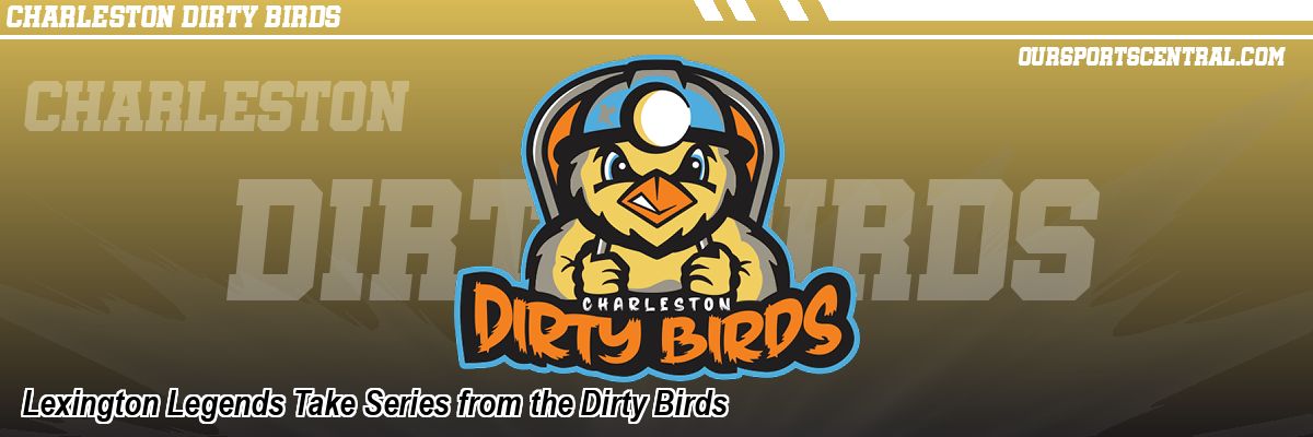 Lexington Legends Take Series from the Dirty Birds