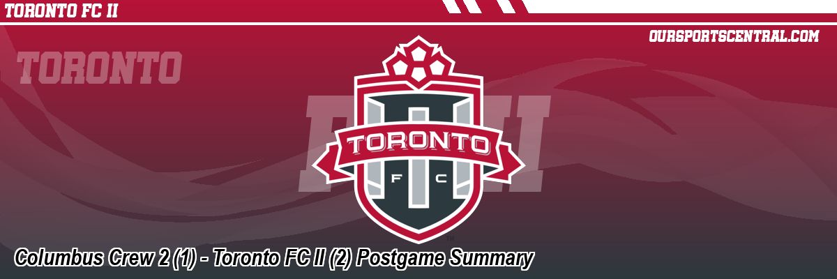 Columbus Crew 2 (1) - Toronto FC II (2) Postgame Summary