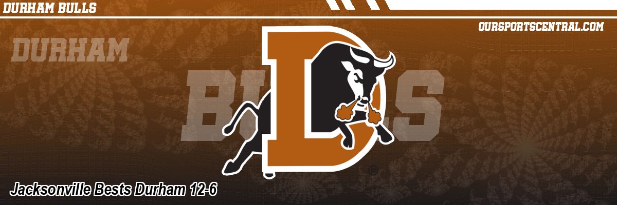 Jacksonville Bests Durham 12-6
