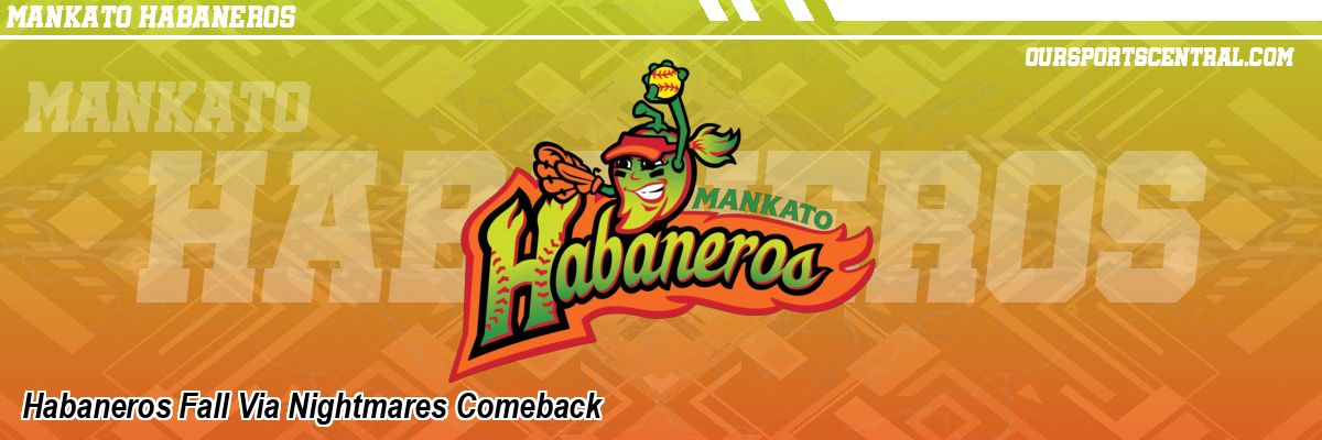 Habaneros Fall Via Nightmares Comeback