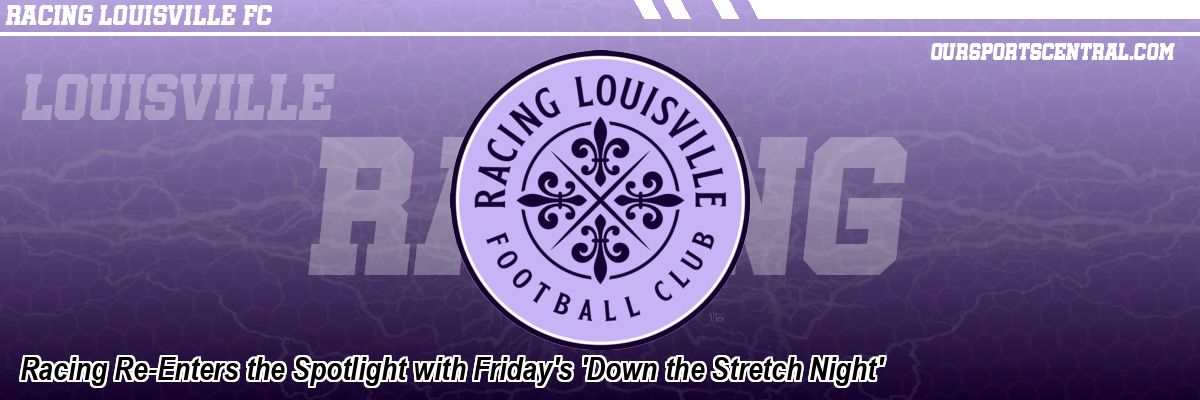 Racing Re-Enters the Spotlight with Friday's 'Down the Stretch Night'