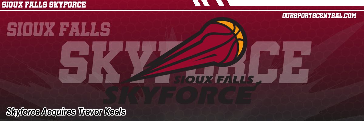Skyforce Acquires Trevor Keels