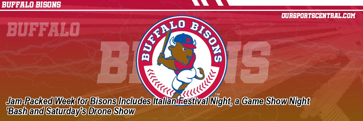 Jam-Packed Week for Bisons Includes Italian Festival Night, a Game Show Night 'Bash and Saturday's Drone Show
