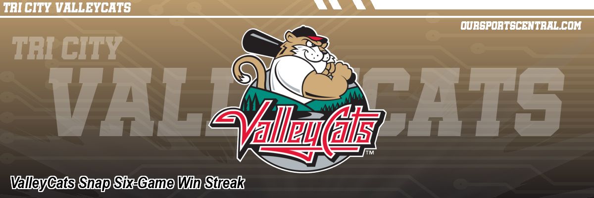 ValleyCats Snap Six-Game Win Streak