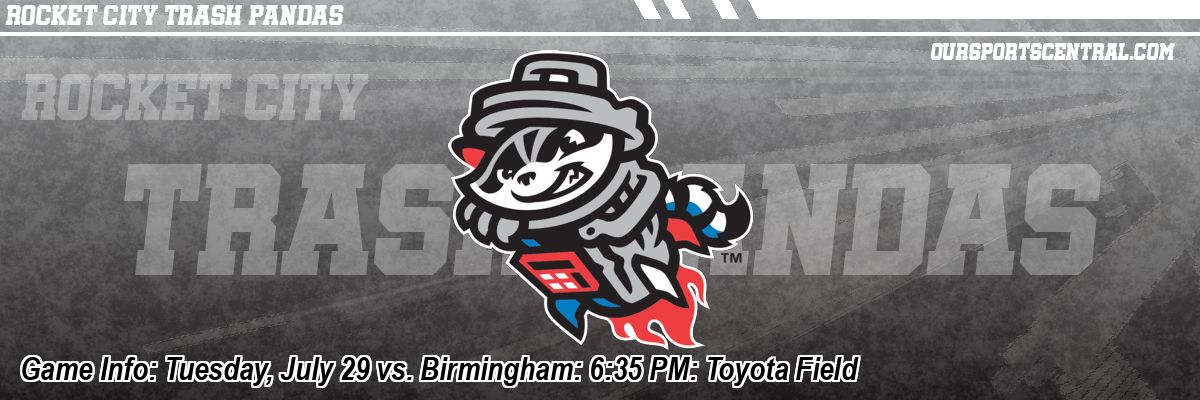 Game Info: Tuesday, July 29 vs. Birmingham: 6:35 PM: Toyota Field