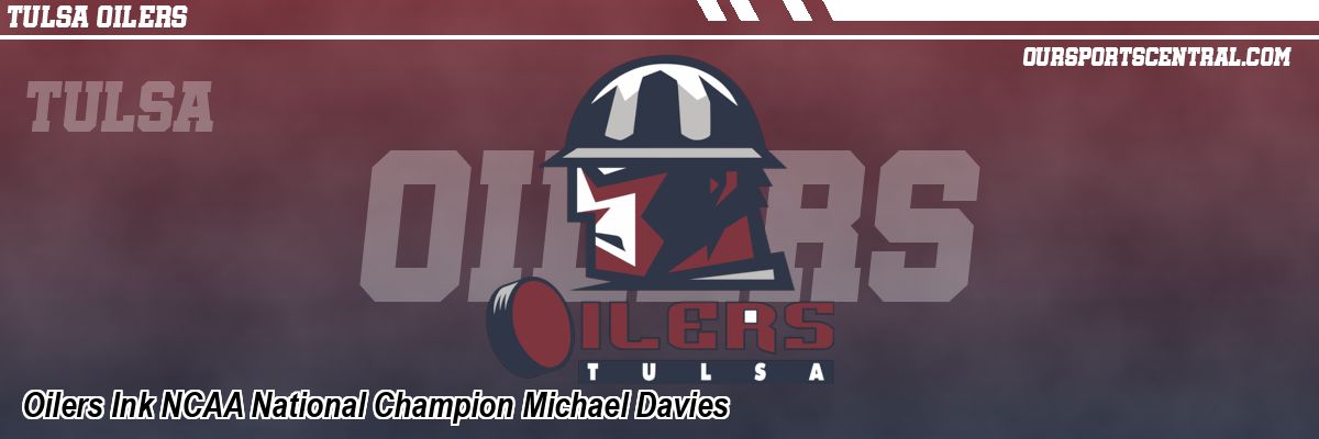 Oilers Ink NCAA National Champion Michael Davies