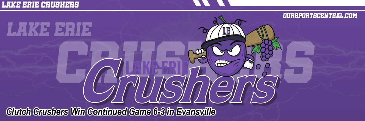Clutch Crushers Win Continued Game 6-3 in Evansville