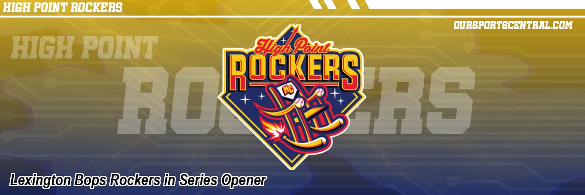 Lexington Bops Rockers in Series Opener