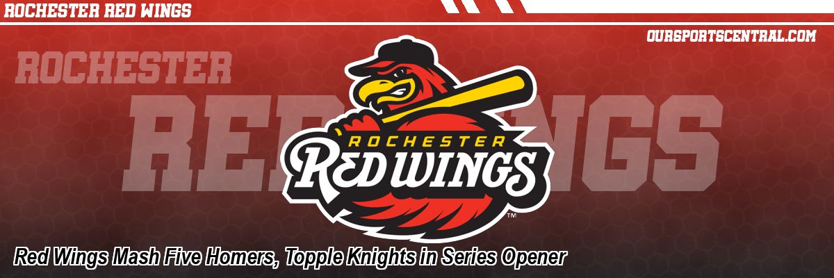 Red Wings Mash Five Homers, Topple Knights in Series Opener