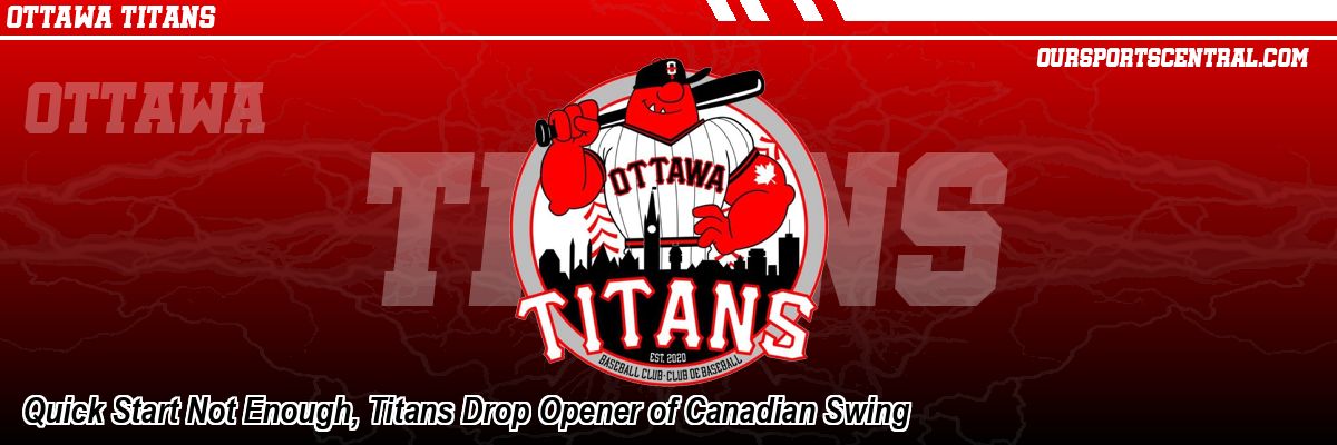 Quick Start Not Enough, Titans Drop Opener of Canadian Swing