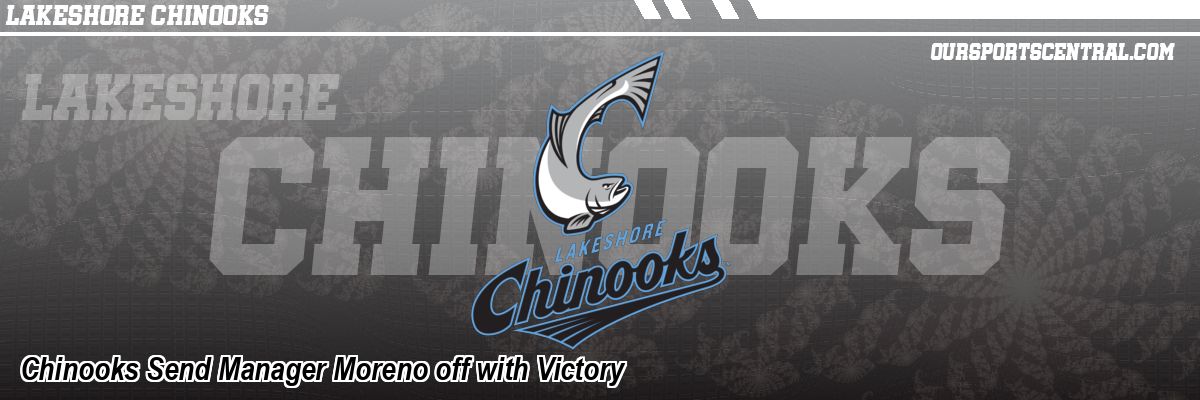 Chinooks Send Manager Moreno off with Victory