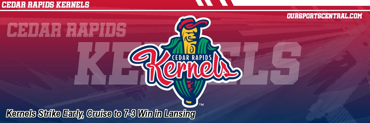 Kernels Strike Early, Cruise to 7-3 Win in Lansing