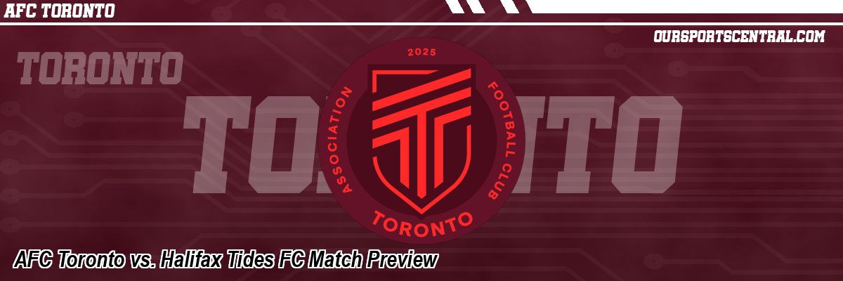 AFC Toronto vs. Halifax Tides FC Match Preview