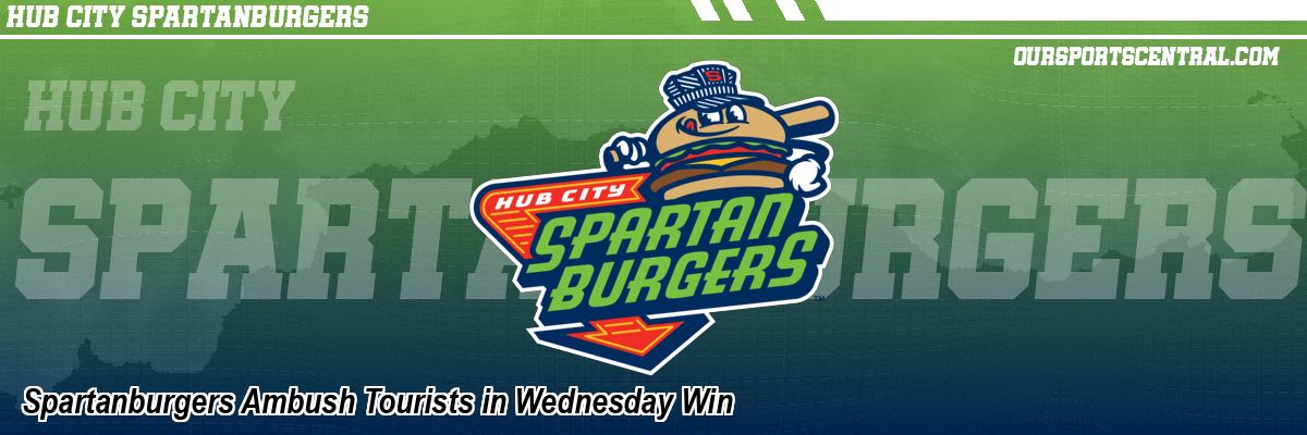 Spartanburgers Ambush Tourists in Wednesday Win