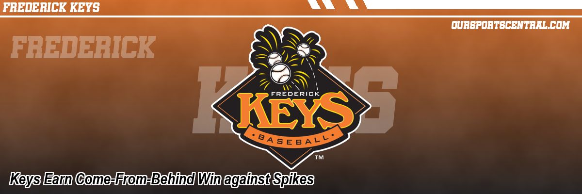 Keys Earn Come-From-Behind Win against Spikes