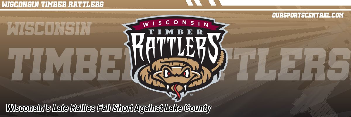 Wisconsin's Late Rallies Fall Short Against Lake County