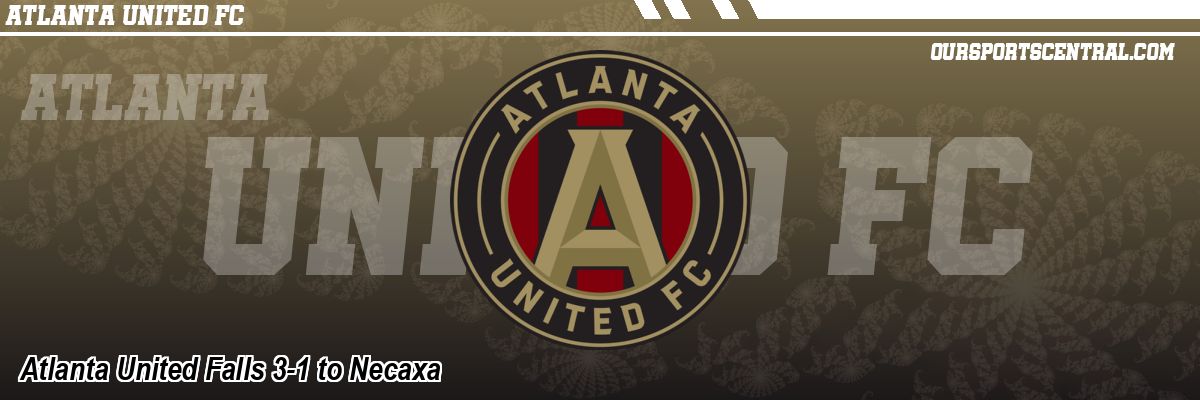 Atlanta United Falls 3-1 to Necaxa
