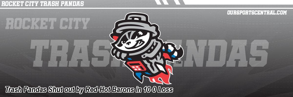 Trash Pandas Shut out by Red-Hot Barons in 10-0 Loss