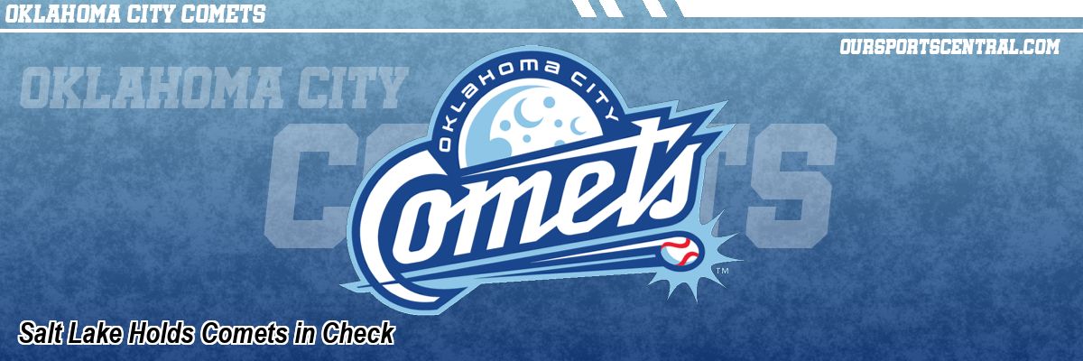Salt Lake Holds Comets in Check
