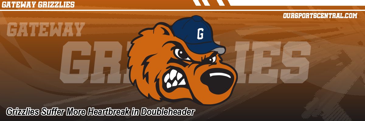 Grizzlies Suffer More Heartbreak in Doubleheader