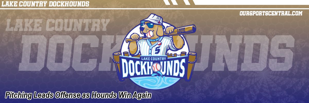 Pitching Leads Offense as Hounds Win Again