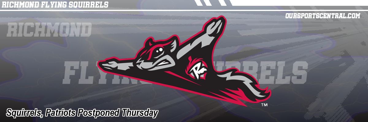 Squirrels, Patriots Postponed Thursday