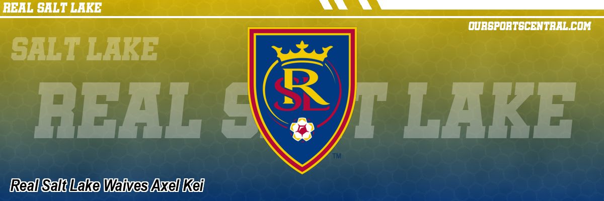 Real Salt Lake Waives Axel Kei