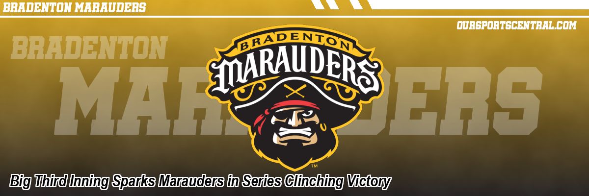 Big Third Inning Sparks Marauders in Series Clinching Victory