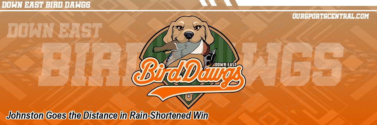 Johnston Goes the Distance in Rain-Shortened Win