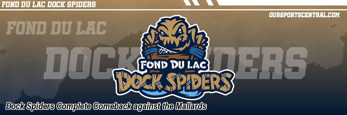 Dock Spiders Complete Comeback against the Mallards