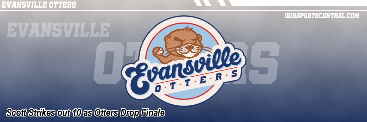 Scott Strikes out 10 as Otters Drop Finale