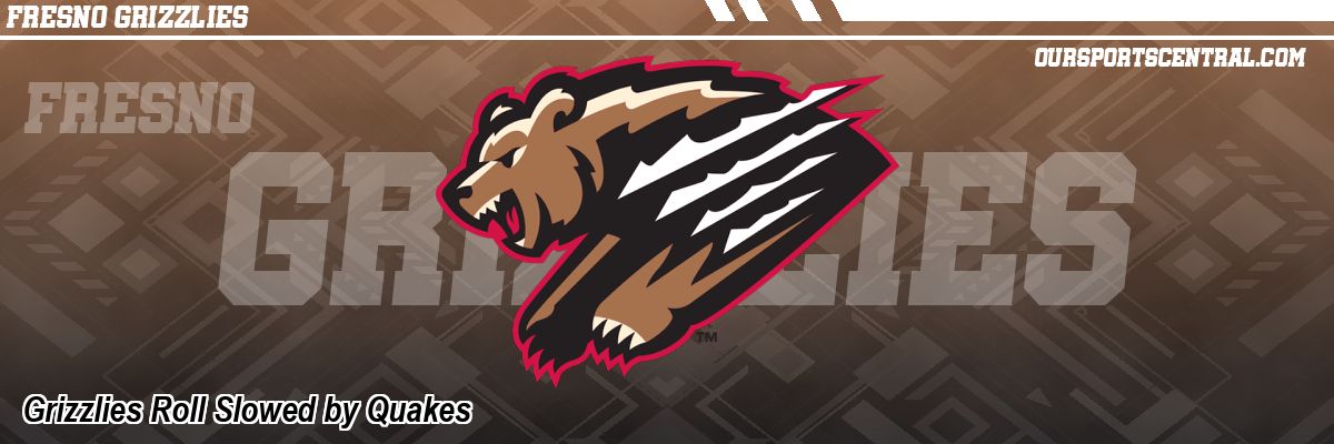 Grizzlies Roll Slowed by Quakes